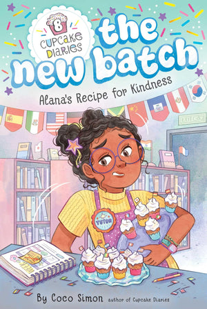 AlanaS Recipe For Kindness (Cupcake Diaries: The New Batch)