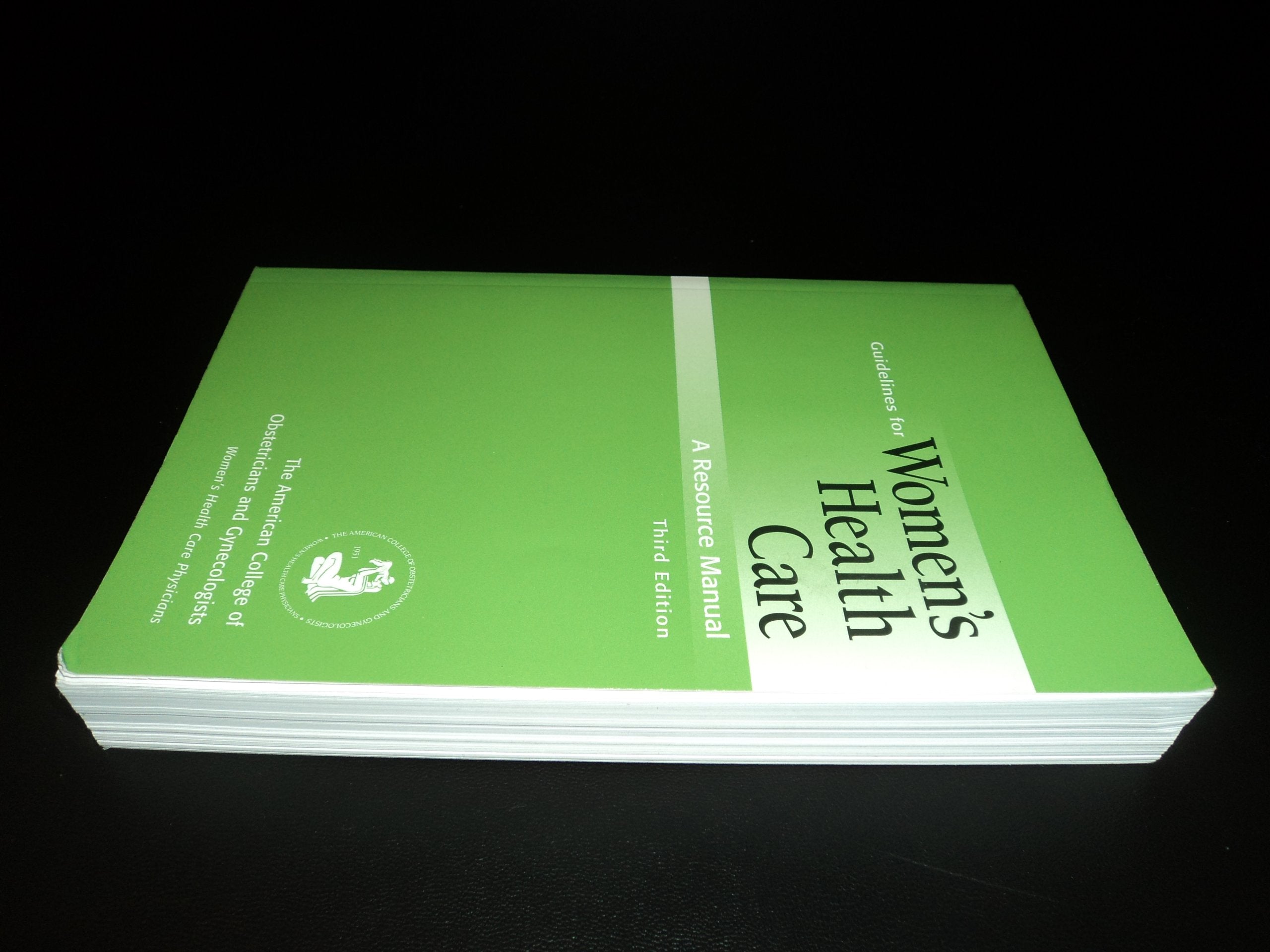 Guidelines For Women's Health Care: A Resource Manual,Used