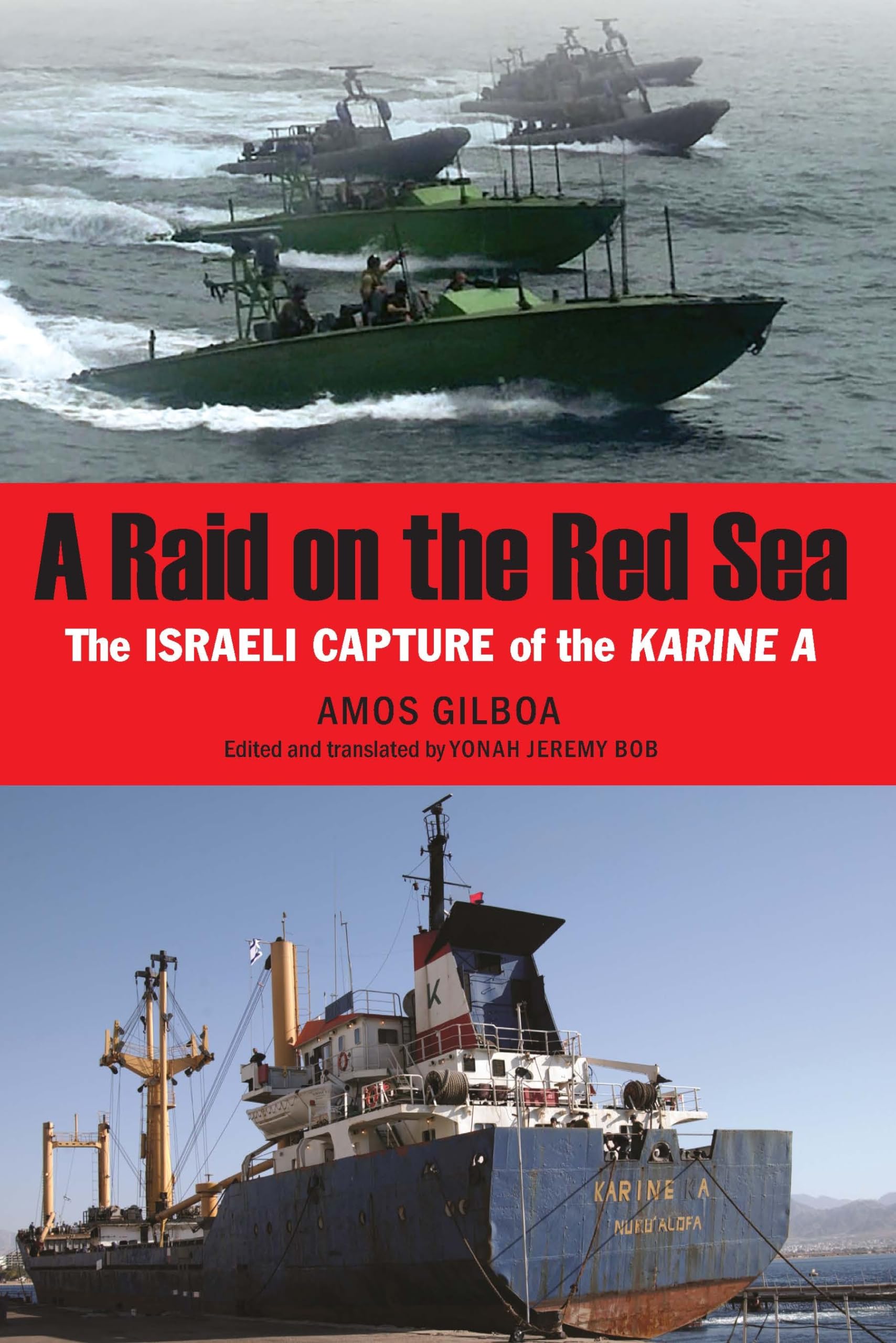 A Raid On The Red Sea: The Israeli Capture Of The Karine A