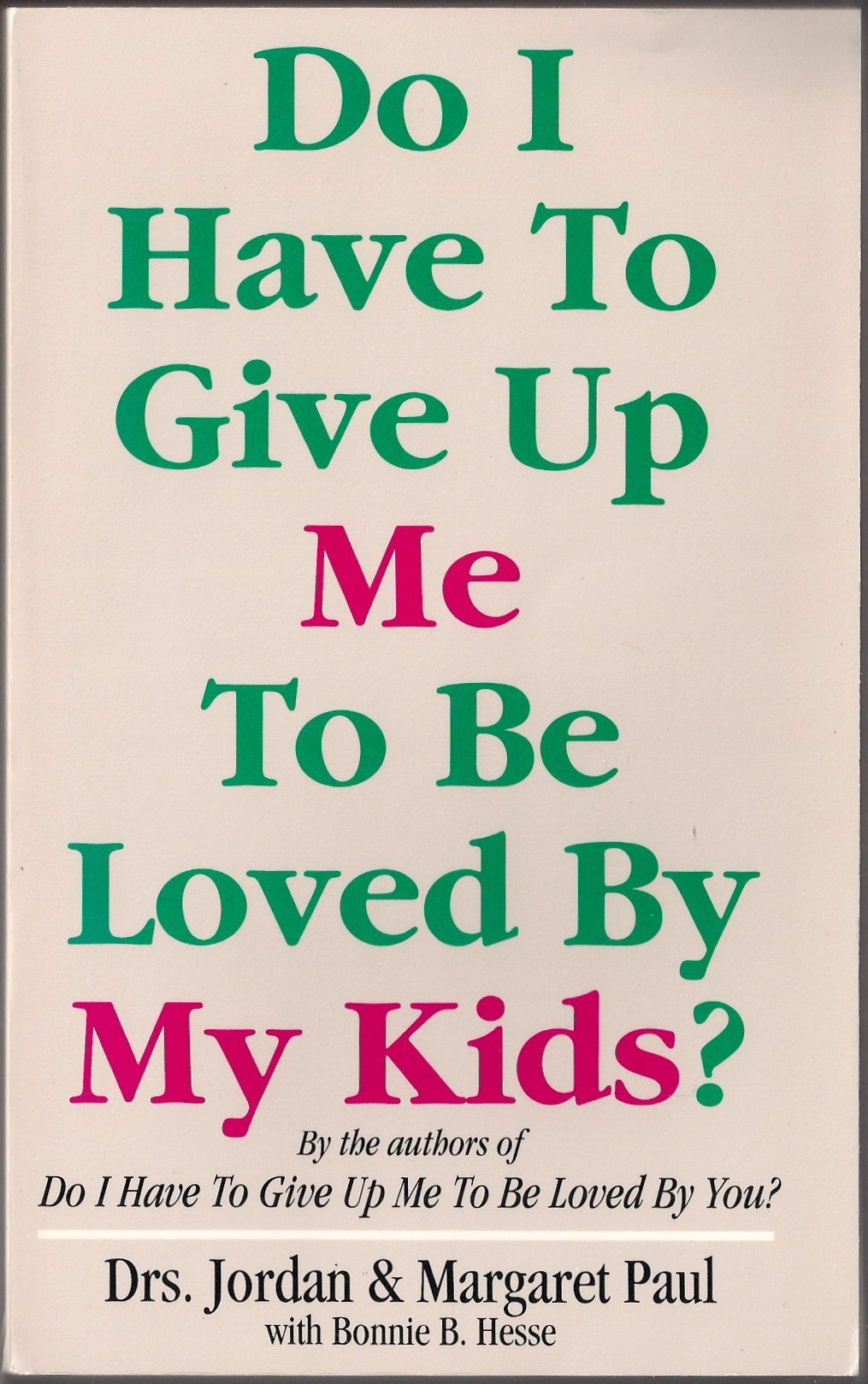 Do I Have to Give Up Me to Be Loved by My Kids?,Used