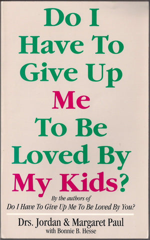 Do I Have to Give Up Me to Be Loved by My Kids?,Used