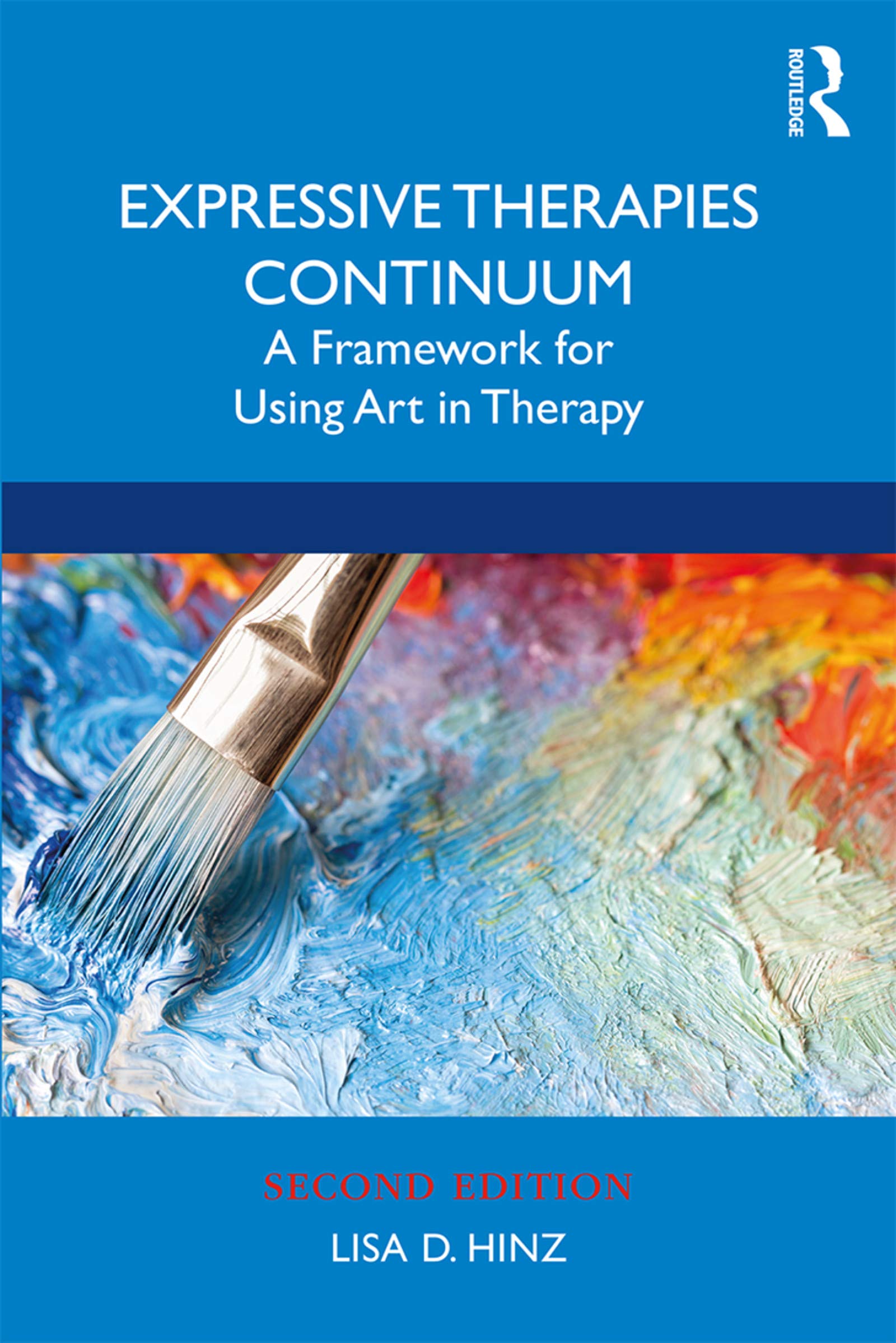 Expressive Therapies Continuum: A Framework For Using Art In Therapy,New
