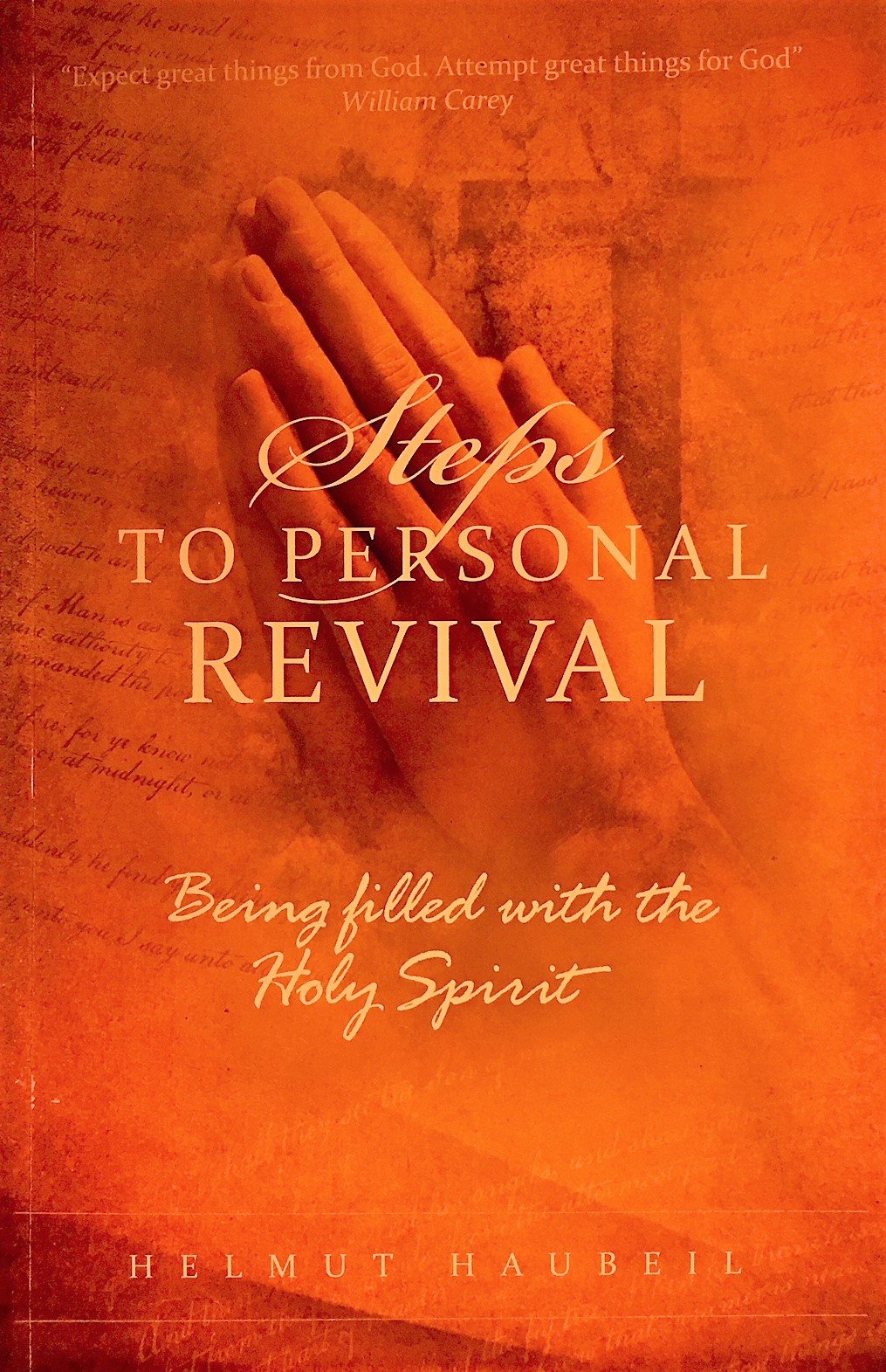 Steps To Personal Revival (Being Filled With The Holy Spirit)
