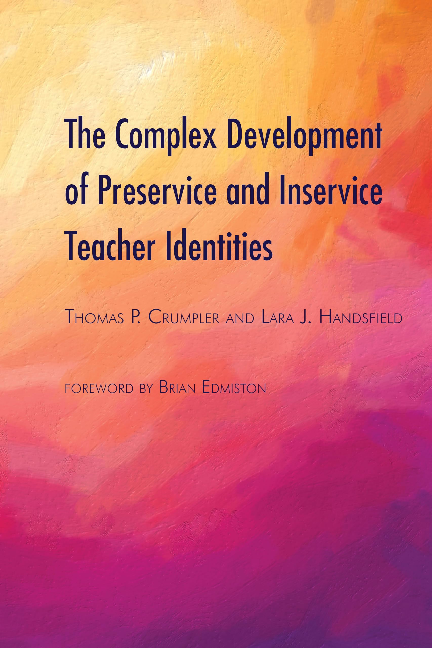 The Complex Development of Preservice and Inservice Teacher Identities,Used