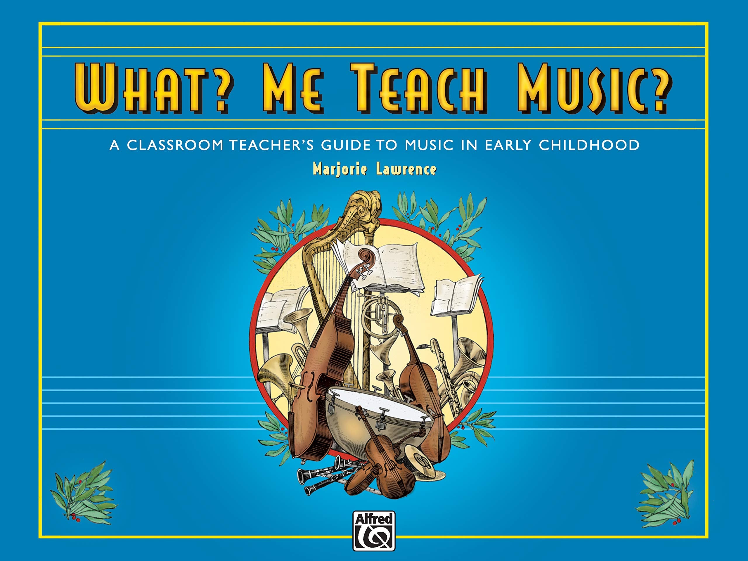 What? Me Teach Music?: Comb Bound Book,Used