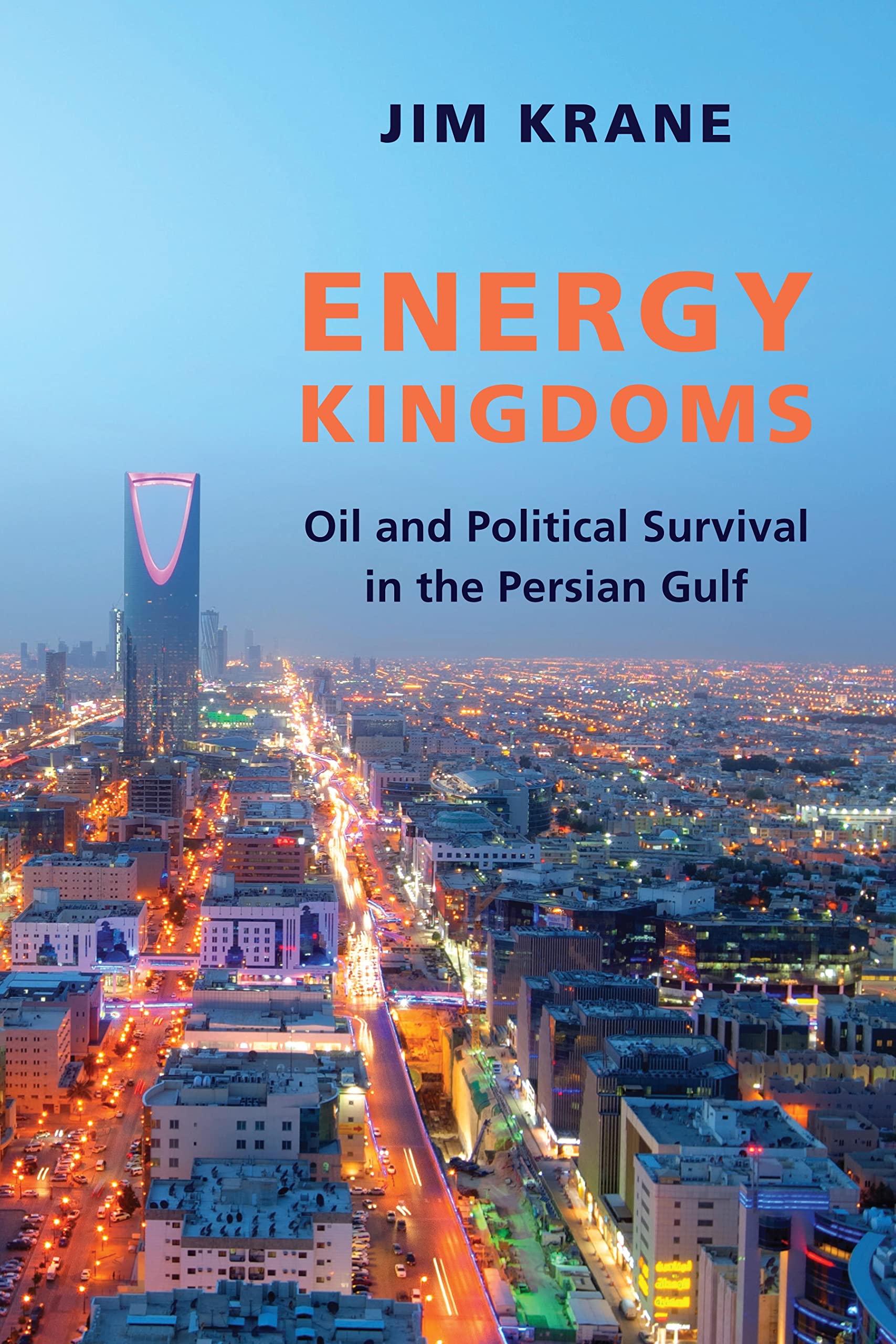 Energy Kingdoms: Oil and Political Survival in the Persian Gulf (Center on Global Energy Policy Series),Used