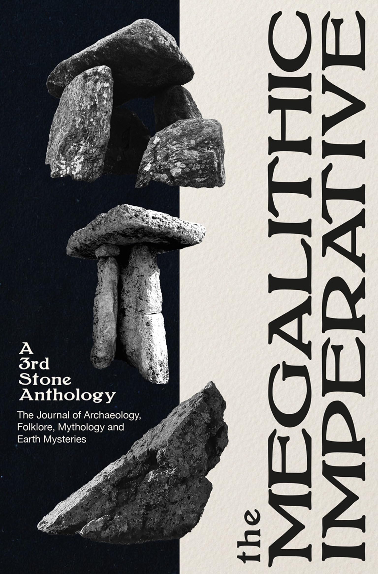 The Megalithic Imperative: A 3Rd Stone Anthology: A Journal Of Archaeology, Folklore, Mythology And Earth Mysteries, 19942003