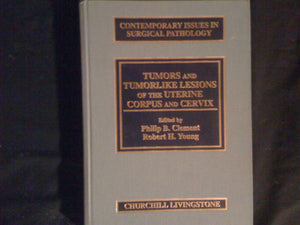 Tumor and Tumorlike Lesions of the Uterine Corpus and Cervix (Contemporary Issues in Surgical Pathology),Used