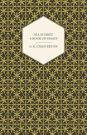 All Is Grist  A Book of Essays,Used