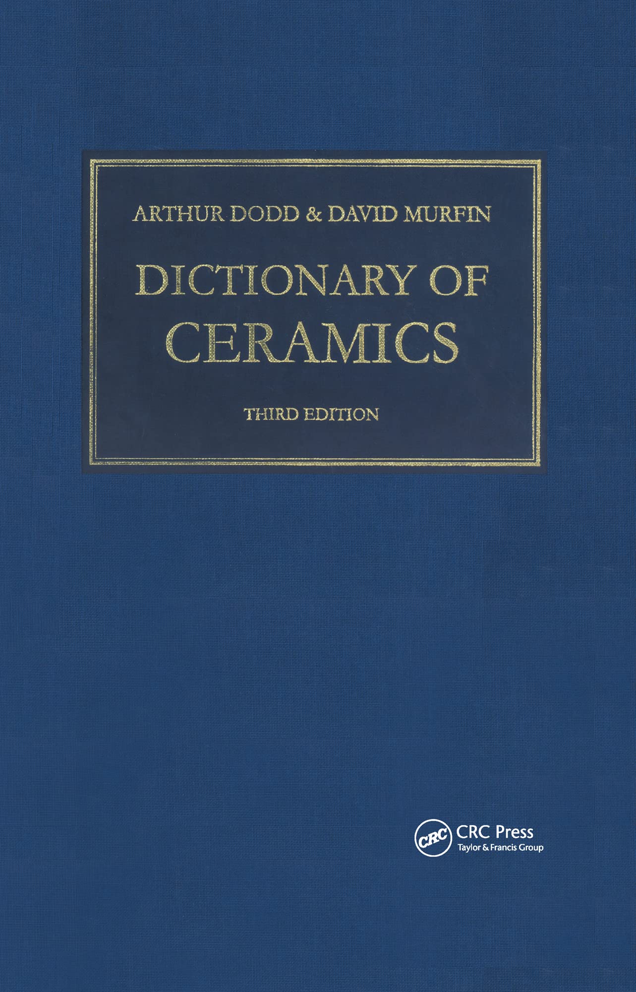 Dictionary of Ceramics: Pottery, Glass, Vitreous Enamels, Refractories, Clay Building Materials, Cement and Concrete, Electrocer,Used