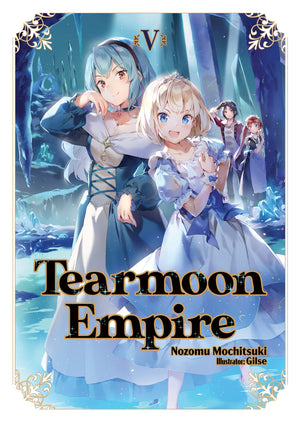 Tearmoon Empire: Volume 5 (Light Novel) (Volume 5) (Tearmoon Empire (Light Novel), 5)