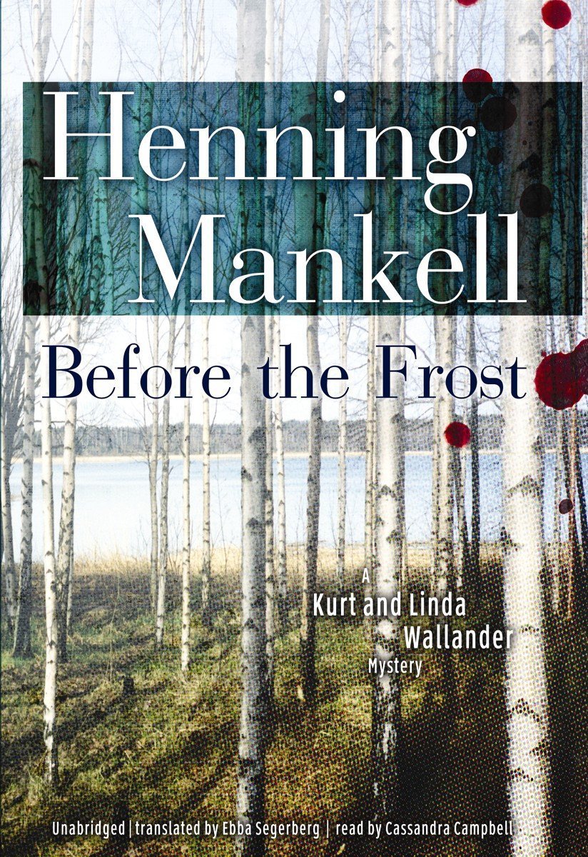 Before The Frost (Kurt Wallander Mysteries (Audio)),New