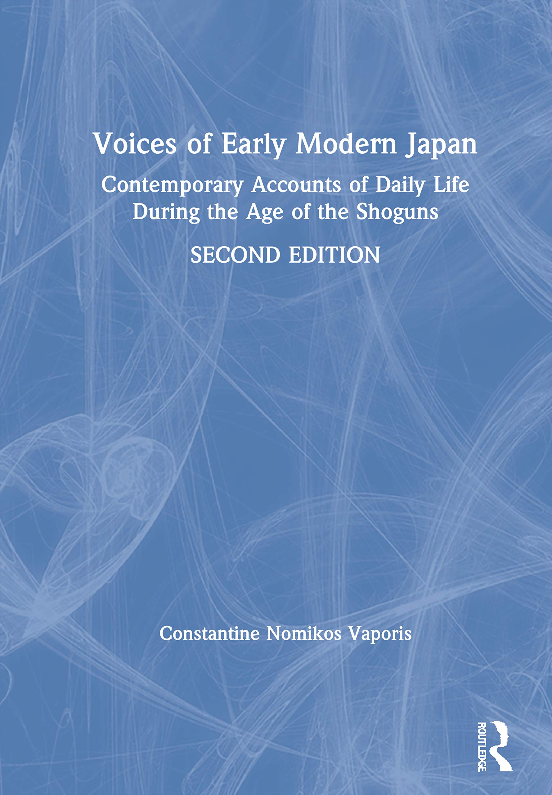 Voices of Early Modern Japan: Contemporary Accounts of Daily Life During the Age of the Shoguns,Used