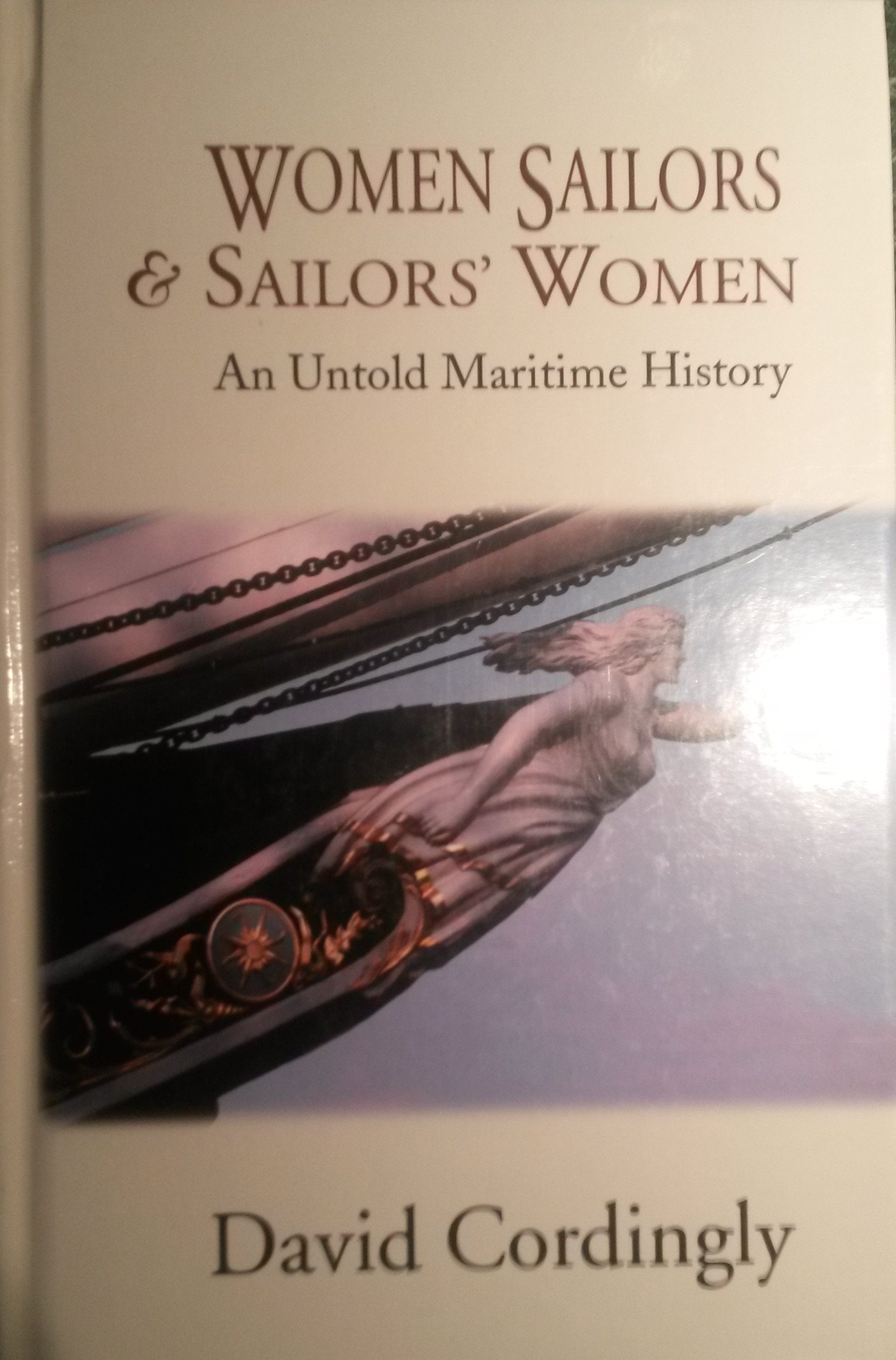 Women Sailors and Sailors' Women: An Untold Maritime History,Used