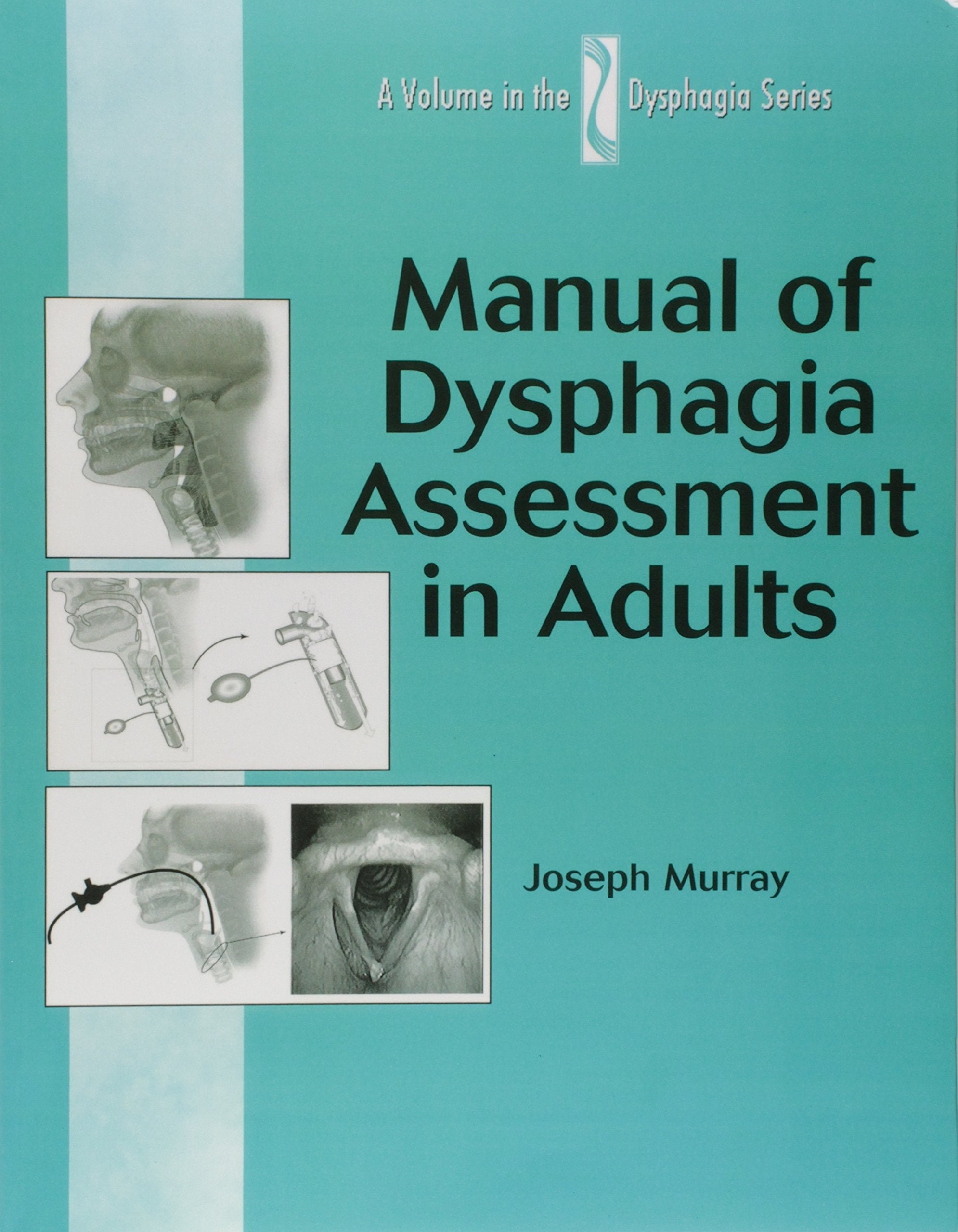 Manual of Dysphagia Assessment in Adults (Dysphagia Series),Used