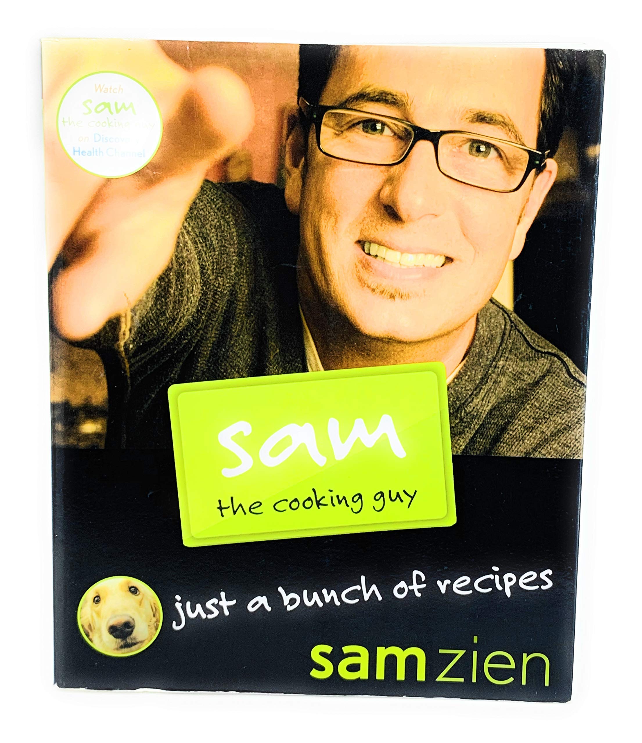 Sam The Cooking Guy: Just A Bunch Of Recipes,Used