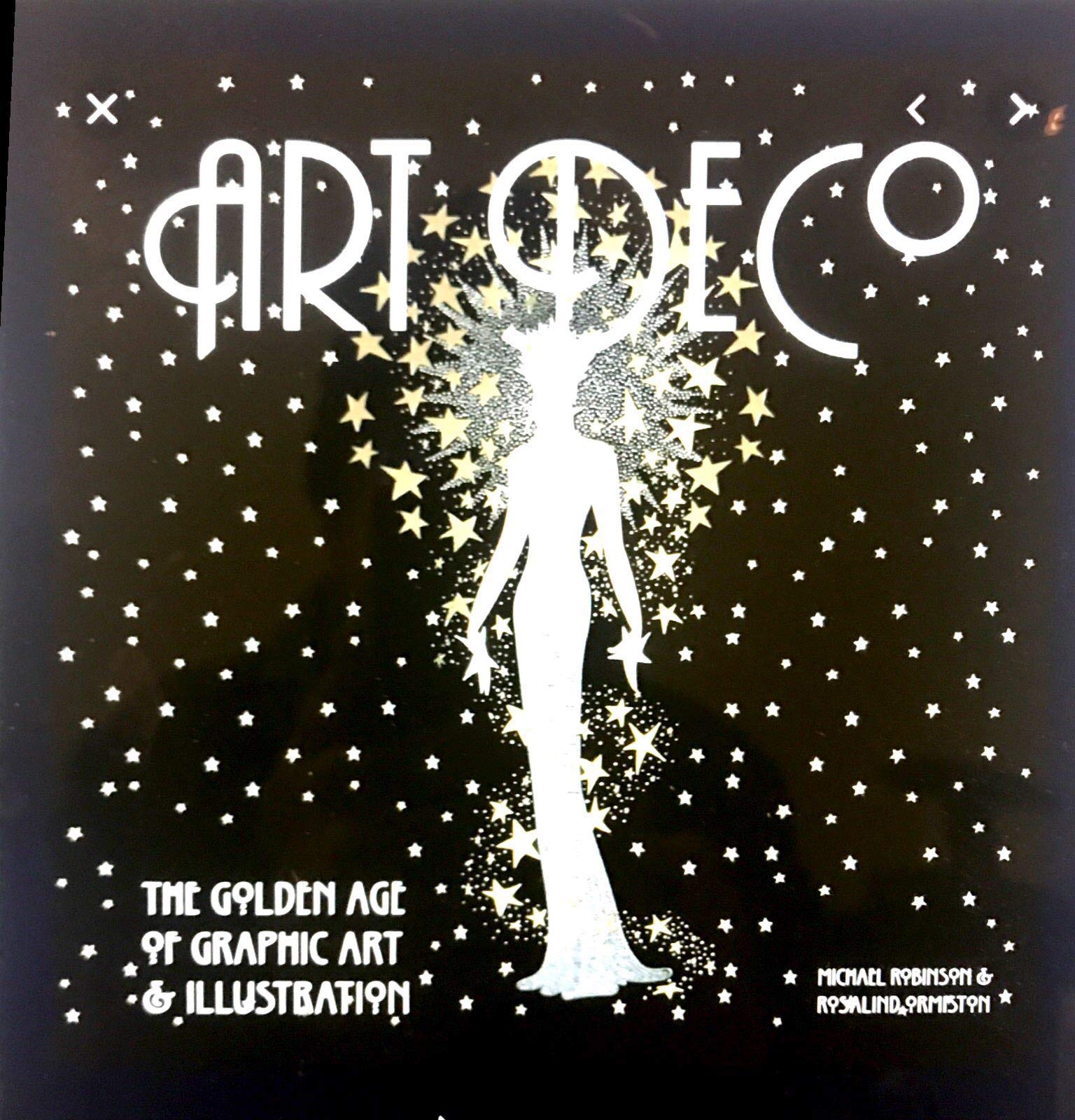 Art Deco: The Golden Age of Graphic Art & Illustration,Used