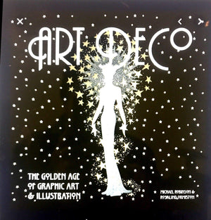 Art Deco: The Golden Age of Graphic Art & Illustration,Used