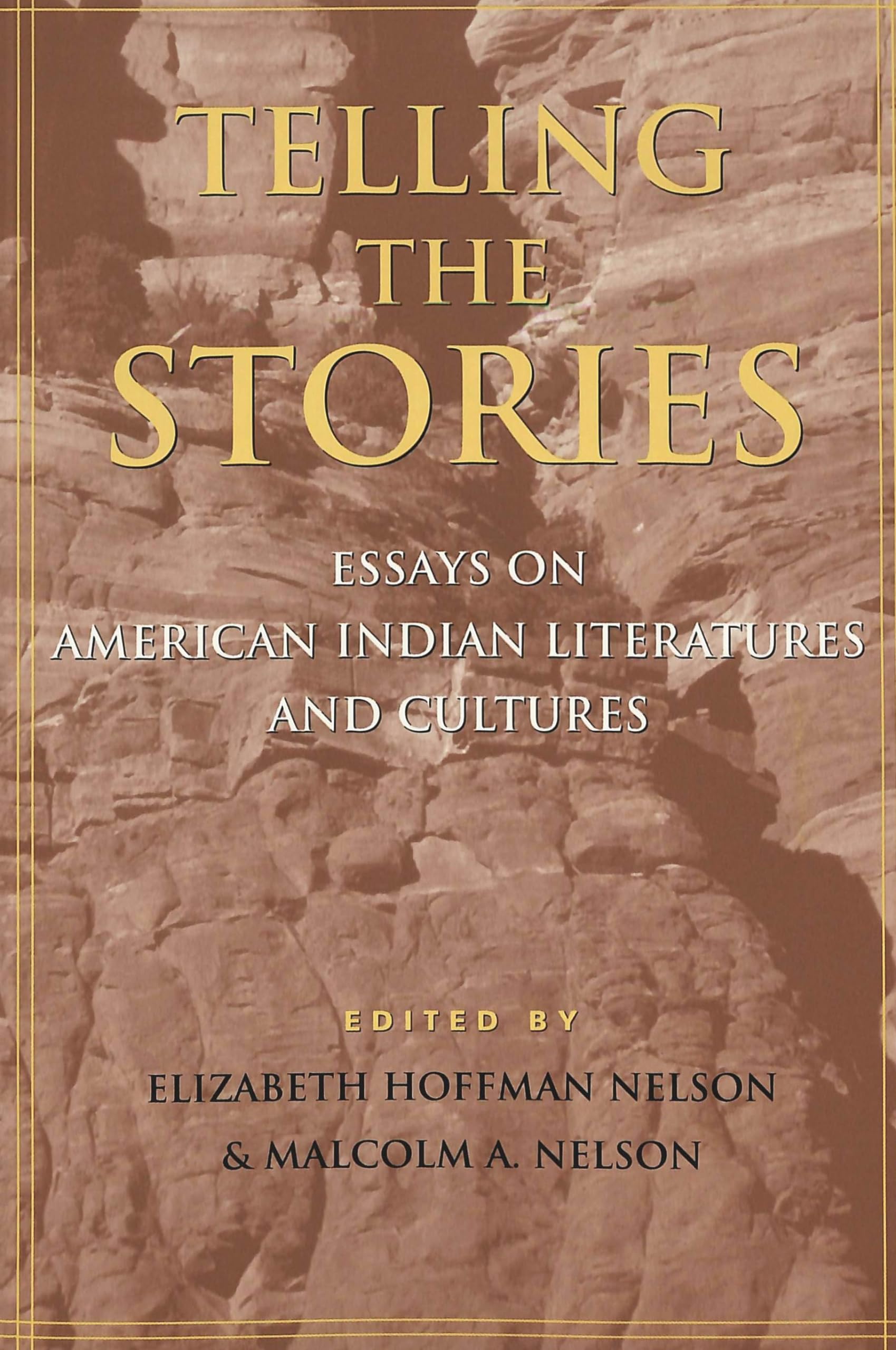 Telling The Stories: Essays On American Indian Literatures And Cultures,Used
