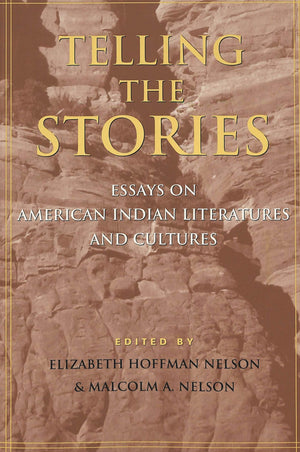 Telling The Stories: Essays On American Indian Literatures And Cultures,Used