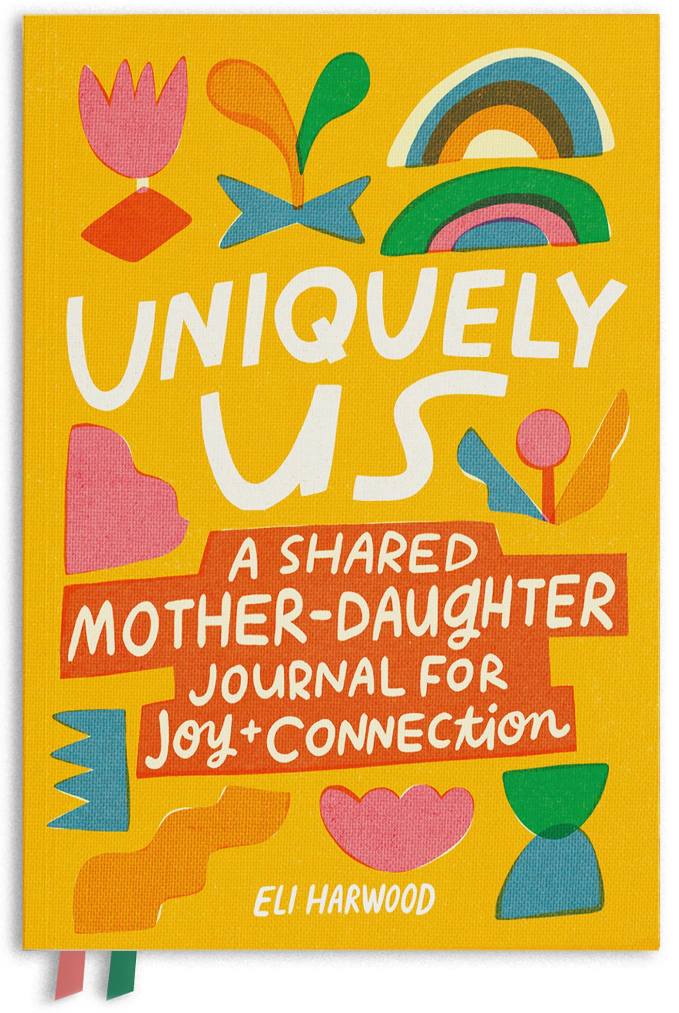 Uniquely Us: Mother & Daughter: A Shared MotherDaughter Journal For Teen And Tween Girls (Parenting Book Series)