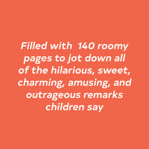 My Quotable Kid: A Parents' Journal of Unforgettable Quotes,New