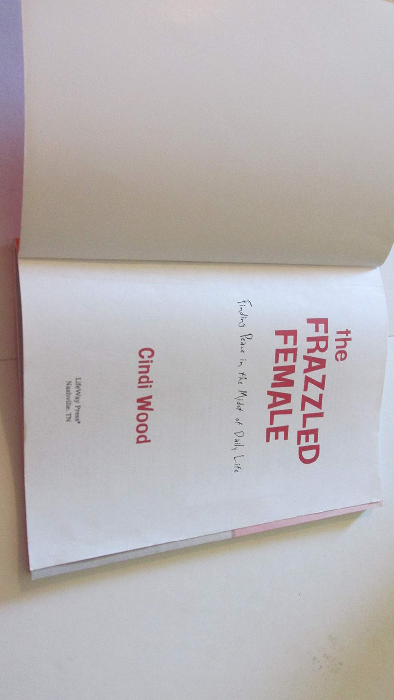 Frazzled Female: Finding Peace in the Midst of Daily Life (Bible Study Book),Used