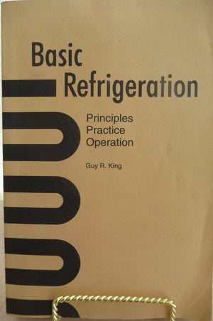 Basic Refrigeration: Principles, Practice, Operation (Book&Graphs),New