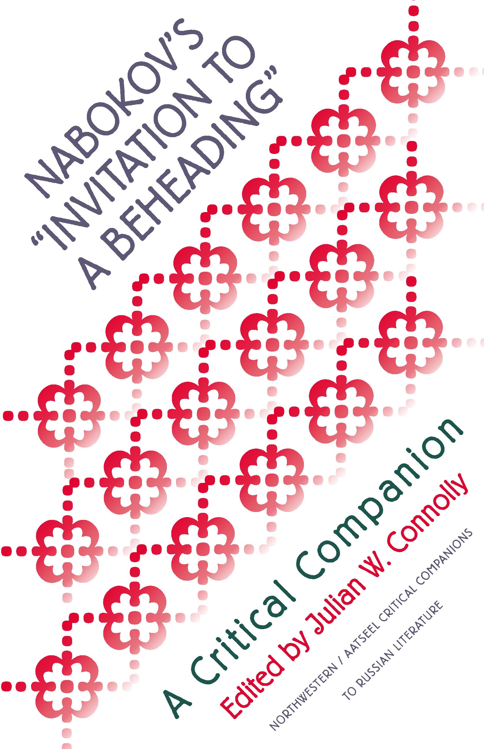 Nabokov'S 'Invitation To A Beheading': A Critical Companion (Aatseel),Used