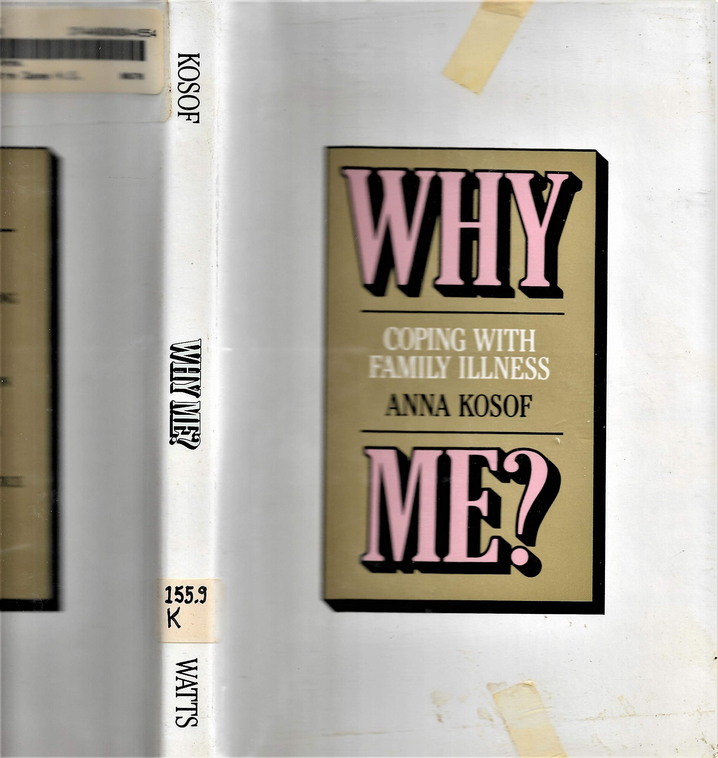 Why Me?: Coping With Family Illness,Used