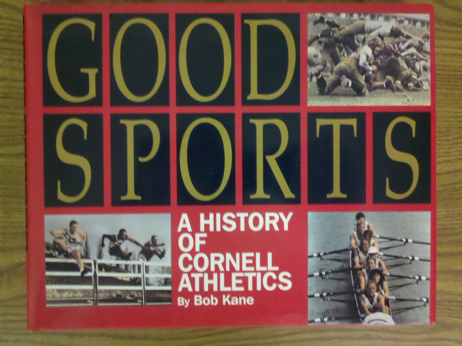Good Sports: A History of Cornell Athletics,Used