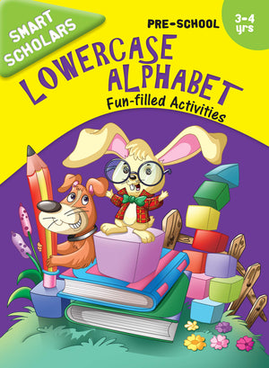 Lowercase Alphabet: Fun-Filled Activities Book For Pre-School Kids | Little Learners | Engaging | Interactive And Interactive | Pre-K Learners ; 3+ Ages