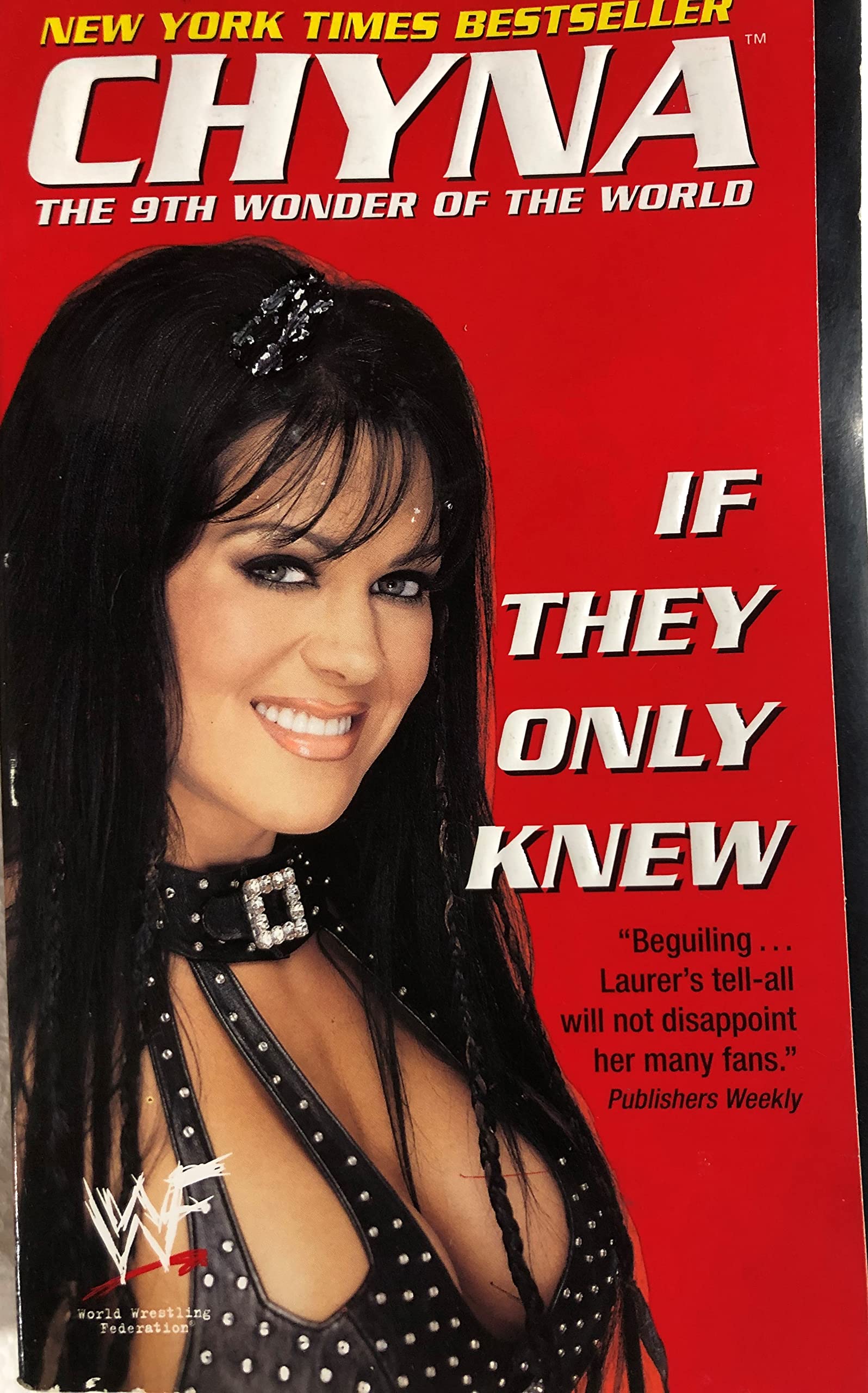 Chyna, The 9th Wonder of the World: If They Only Knew,Used