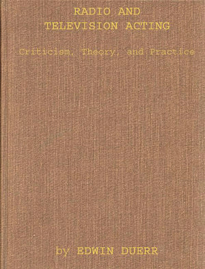 Radio And Television Acting: Criticism, Theory, And Practice,Used