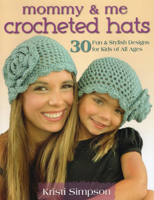 Mommy & Me Crocheted Hats: 30 Fun & Stylish Designs For Kids Of All Ages,Used