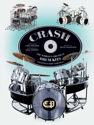 CRASH: The World's Greatest Drum Kits From Appice to Peart to Van Halen,Used