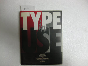 Type in Use: Effective Typography for Electronic Publishing,Used