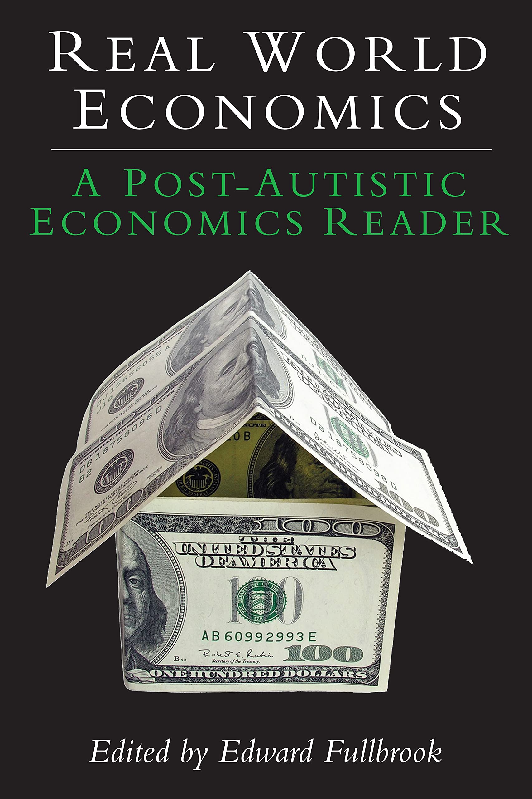 Real World Economics: A PostAutistic Economics Reader (Anthem Frontiers of Global Political Economy and Development, 1),Used