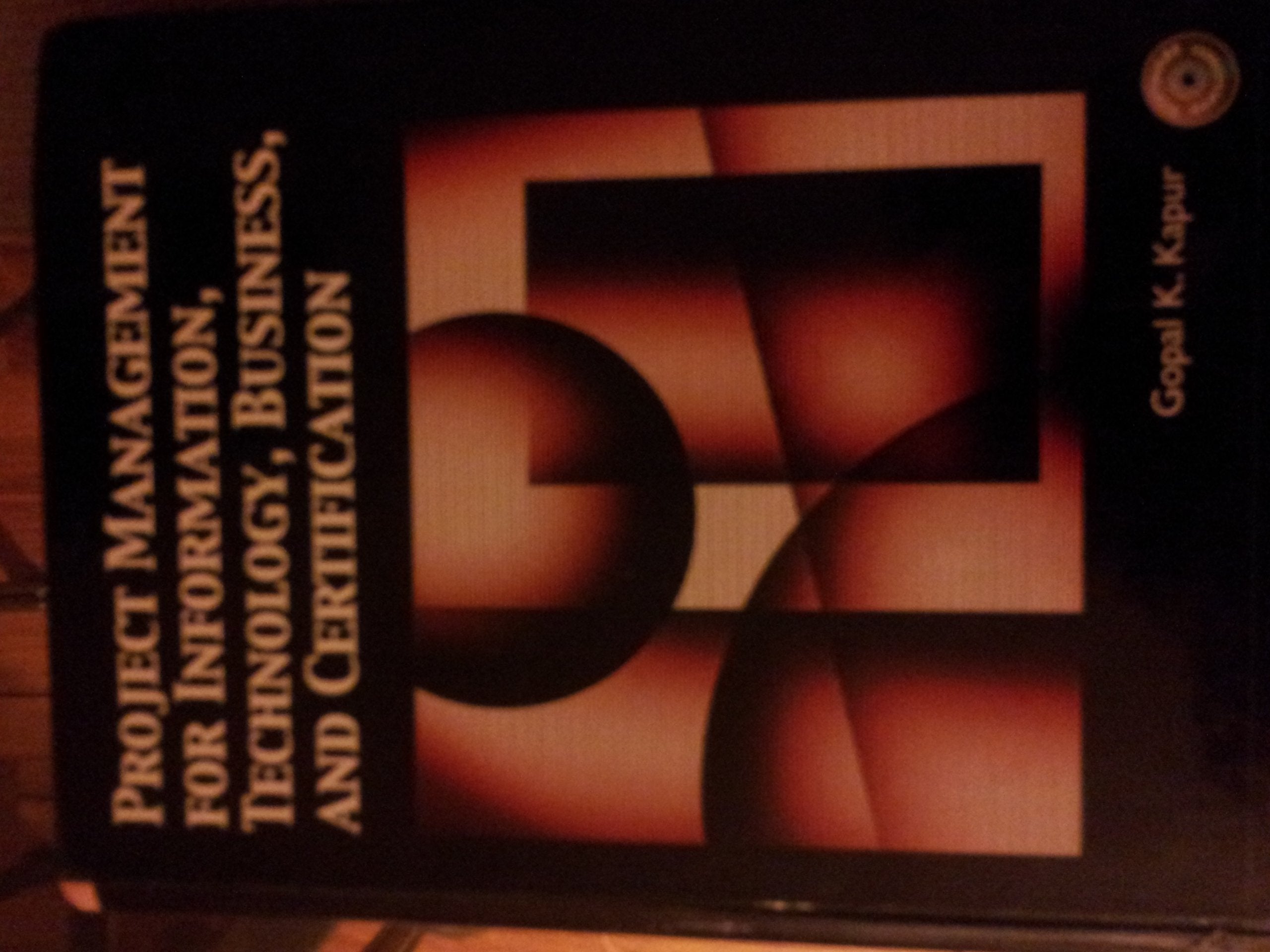 Project Management For Information, Technology, Business, And Certification,Used