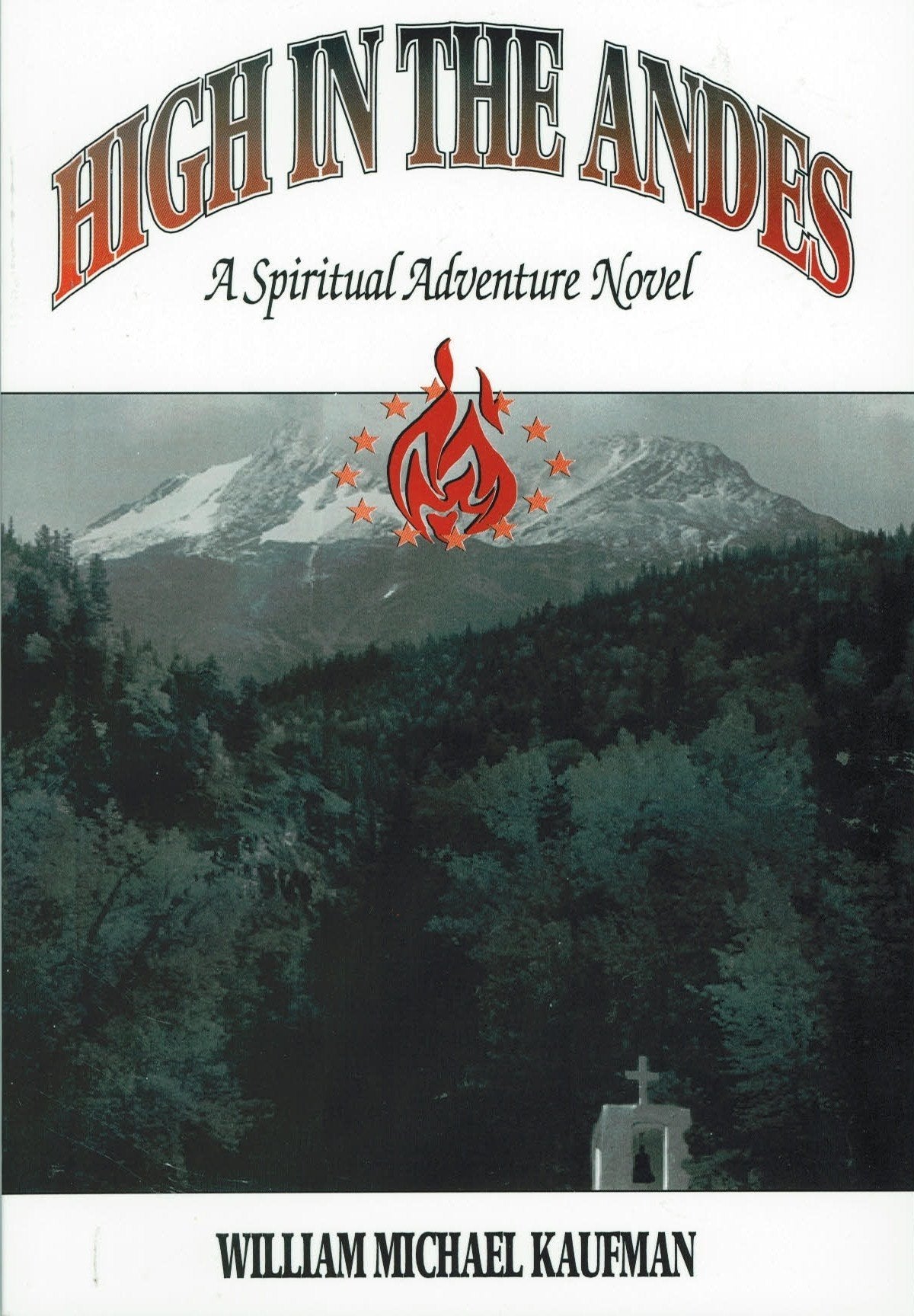 High in the Andes: A Spiritual Adventure,Used