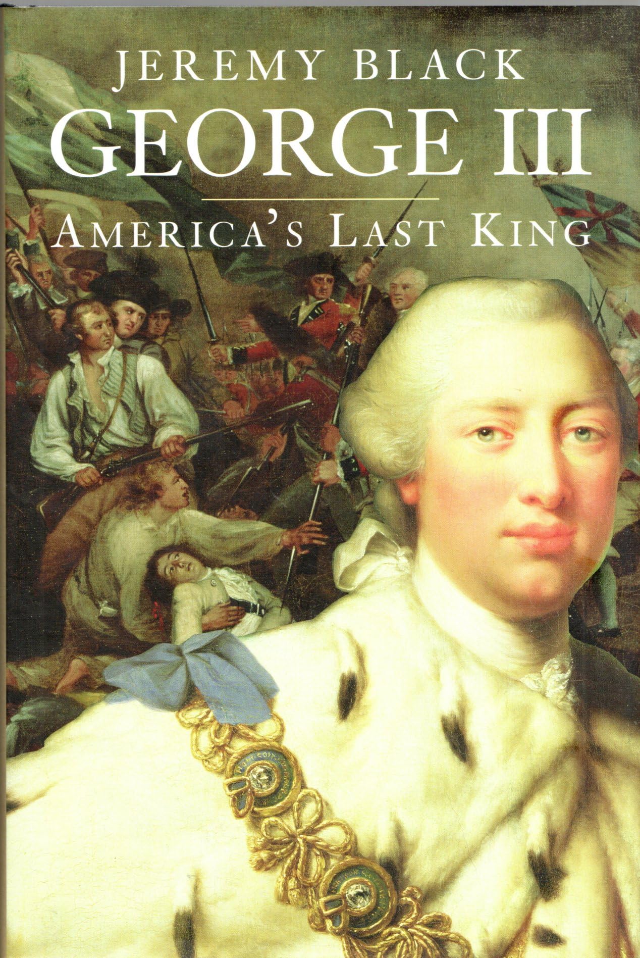 George Iii: Americas Last King (The English Monarchs Series)