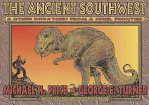 The Ancient Southwest & Other Dispatches From A Cruel Frontier,Used