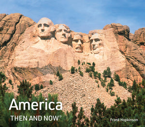 America Then And Now: A Comprehensive History And Politics Book Exploring American Conflicts And Triumphs Over The Past 250 Year