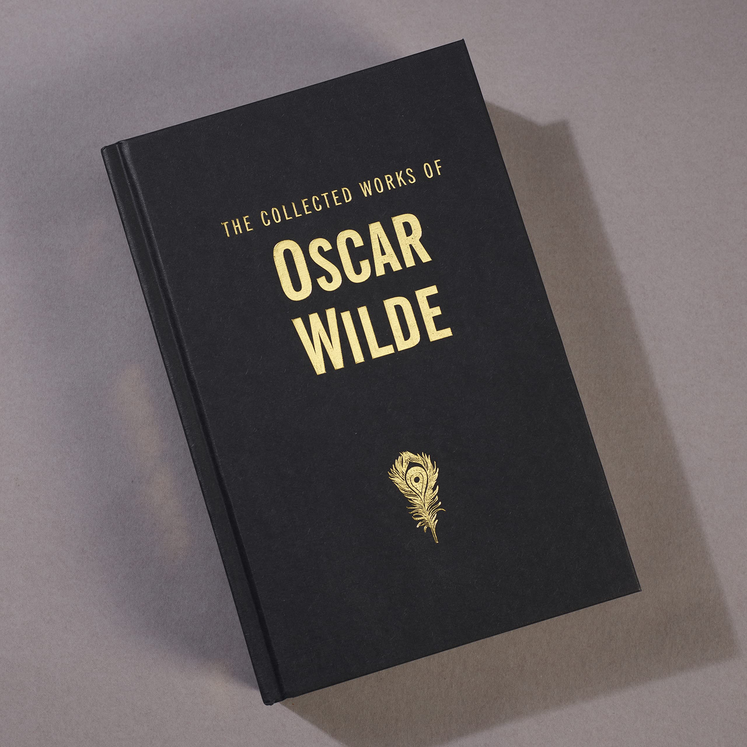 Collected Works Of Oscar Wilde: Learn To Live, Love & Laugh Like A True Hun