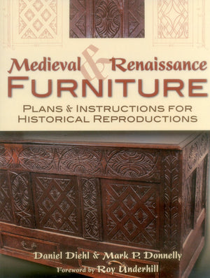Medieval & Renaissance Furniture: Plans & Instructions For Historical Reproductions-new