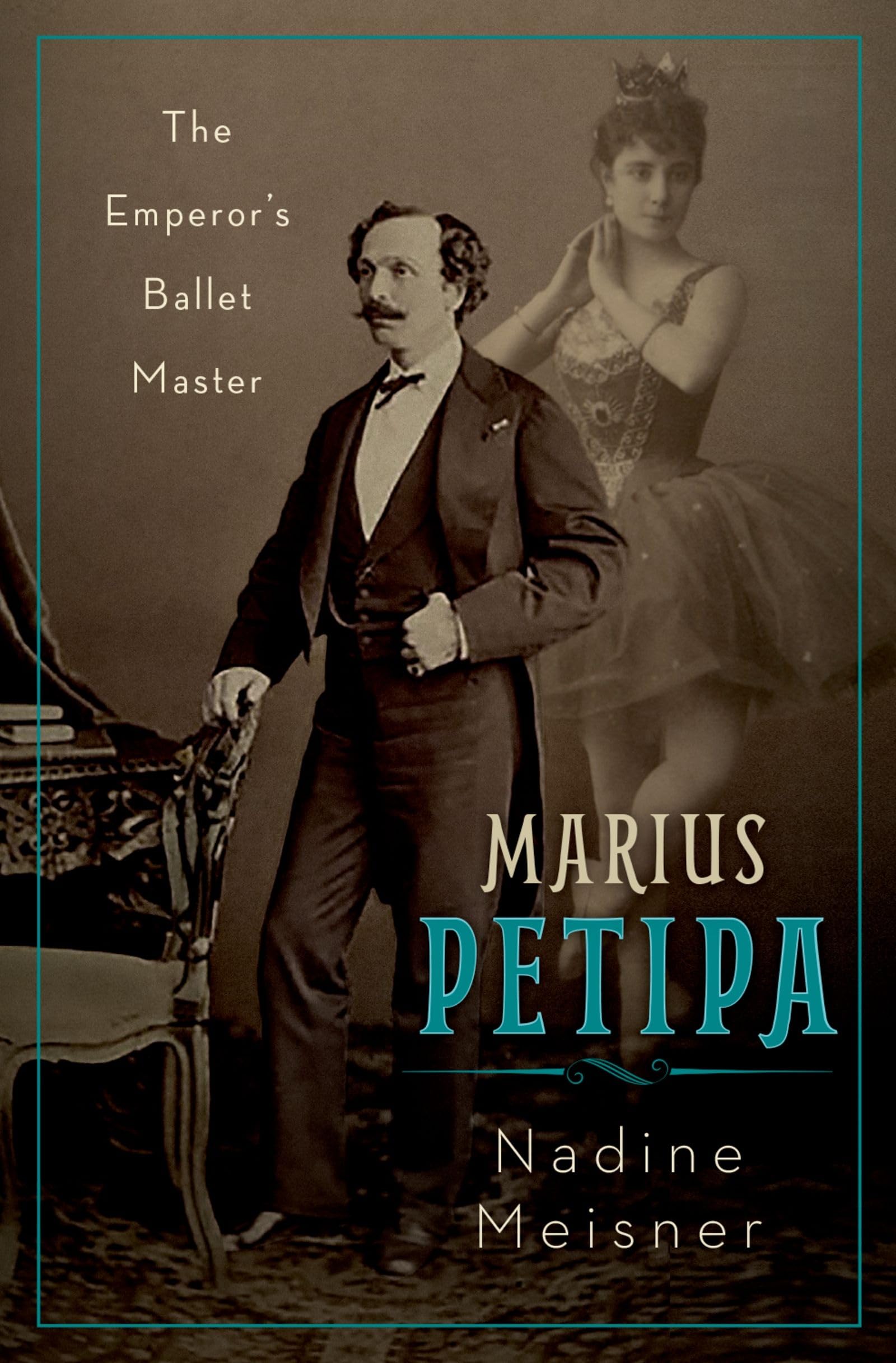 Marius Petipa: The Emperor'S Ballet Master-used