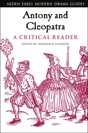 Antony and Cleopatra: A Critical Reader (Arden Early Modern Drama Guides),Used