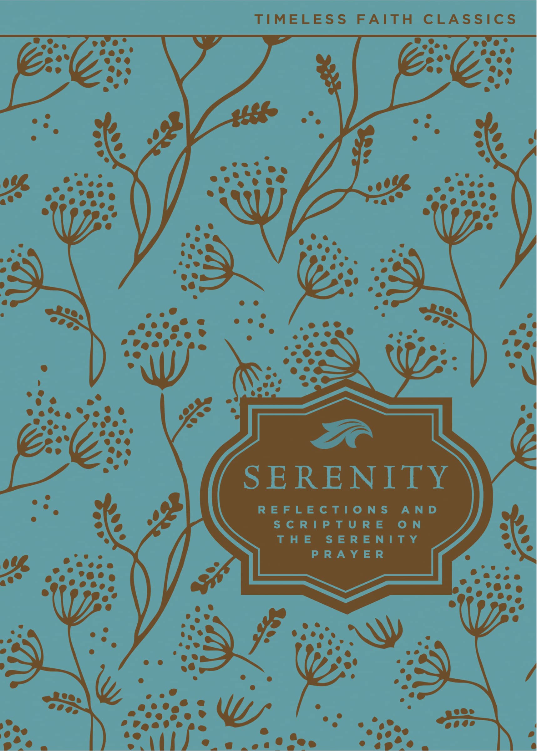 The Serenity Prayer: Reflections and Scripture on the Serenity Prayer (Timeless Faith Classics),Used