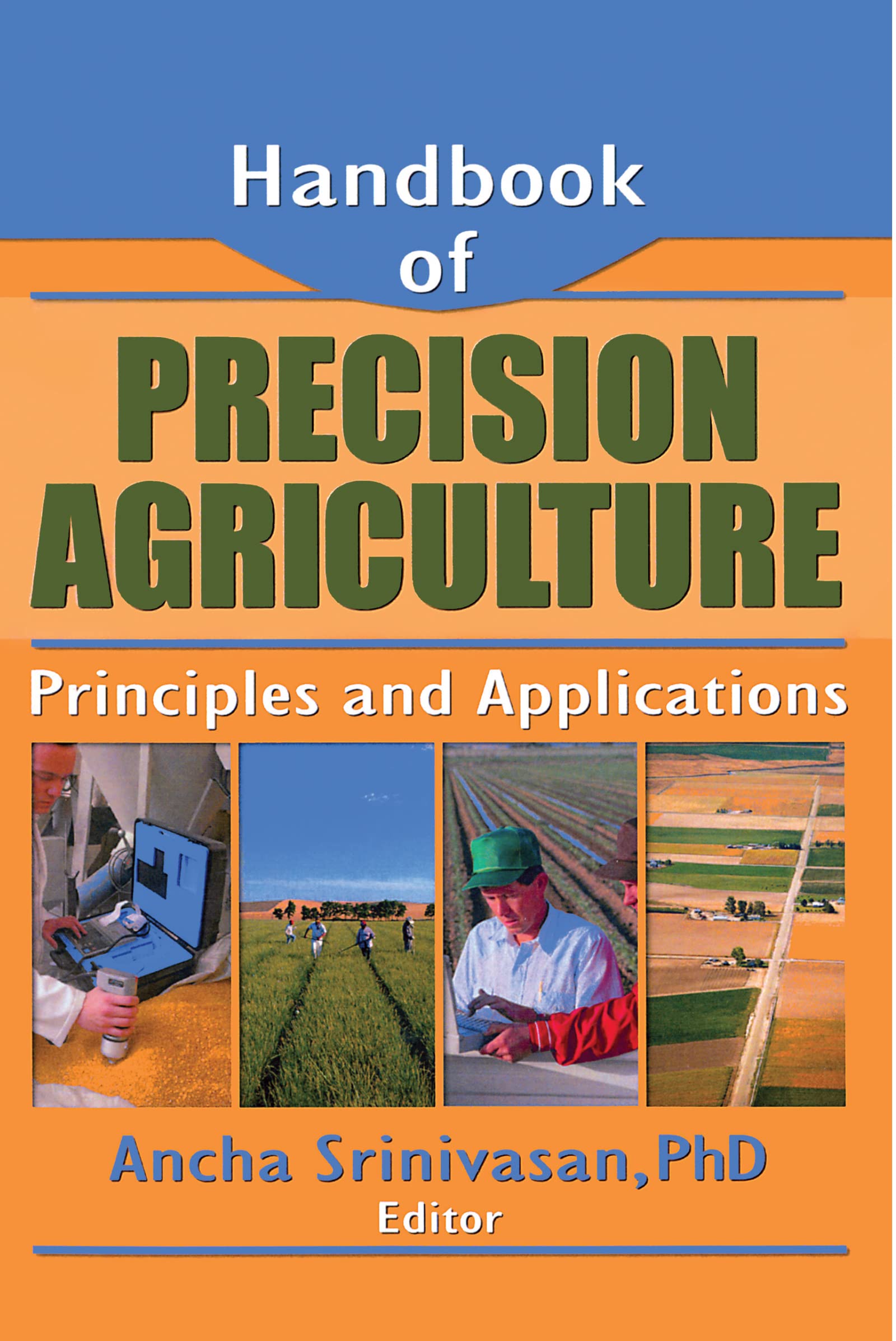 Handbook of Precision Agriculture: Principles and Applications (Food Products Press: Crop Science),Used