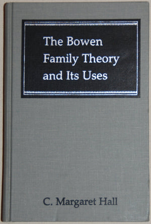 The Bowen Family Theory and Its Uses,Used